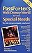 PassPorter's Walt Disney World for Your Special Needs: The Take-Along Travel Guide and Planner! (Passporter Walt Disney World)