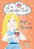 Hugs and Sprinkles (The Cupcake Club)