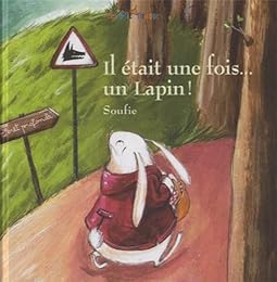 Il était une fois un lapin !