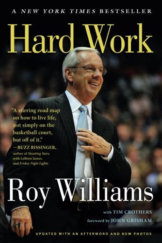 Hard Work: A Life On and Off the Court (Best Young College Basketball Coaches)