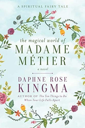 The Magical World of Madame Métier: A Spiritual Fairy Tale