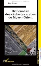 Dictionnaire des cinéastes arabes du Moyen-Orient