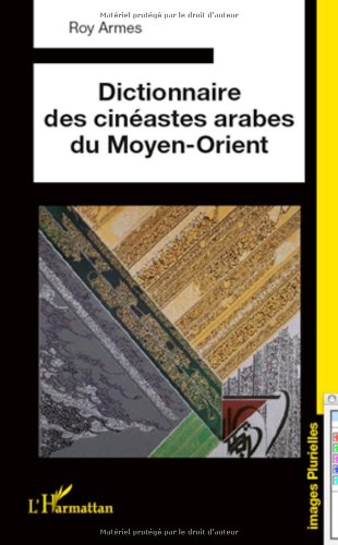 Dictionnaire des cinéastes arabes du Moyen-Orient