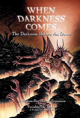 When Darkness Comes: The Darkness Before the Dawn