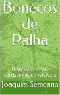 Livro Bonecos de Palha: Histórias curtas, curtíssimas e invisíveis
