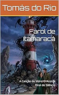 Livro Farol de Itamaracá: A Canção do Vidro e o Acorde Final do Silêncio