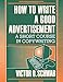 How to Write a Good Advertisement: A Short Course in Copywriting