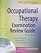 Occupational Therapy Examination Review Guide, Third Edition