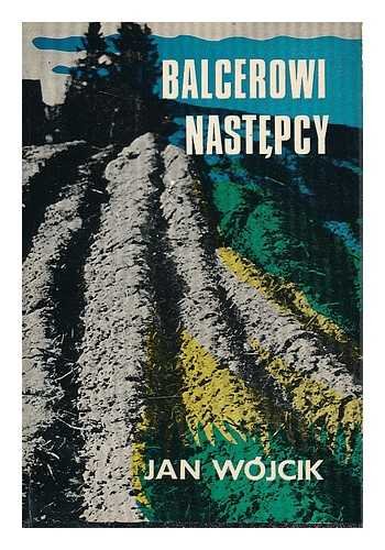 Balcerowi nastepcy / Jan Wojcik