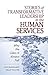 Stories of Transformative Leadership in the Human Services: Why the Glass Is Always Full