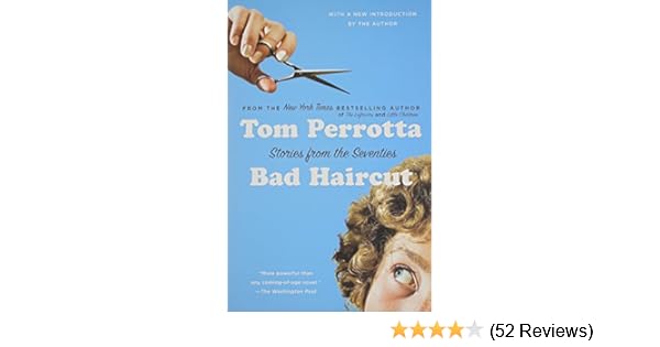 Bad Haircut Stories From The Seventies Tom Perrotta Amazon Com