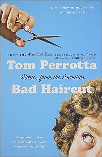 Bad Haircut Stories From The Seventies Tom Perrotta Amazon Com