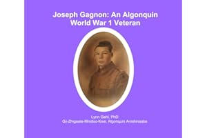 Joseph Gagnon: An Algonquin World War 1 Veteran