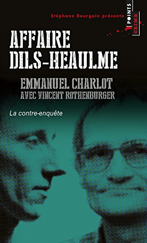 Download Affaire Dils-Heaulme : La contre-enquête