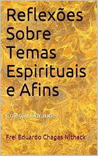 Livro Reflexões Sobre Temas Espirituais e Afins: Coleção Odraude