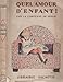 Quel amour d'enfant ! by Comtesse de Ségur, André Pecoud
