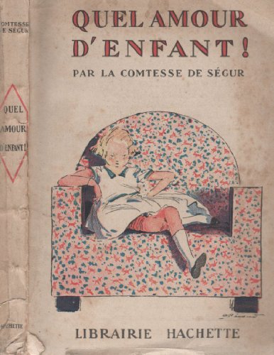 Quel amour d'enfant ! by Comtesse de Ségur (Paperback)