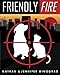 Friendly Fire by Nathan Winograd, Jennifer Winograd