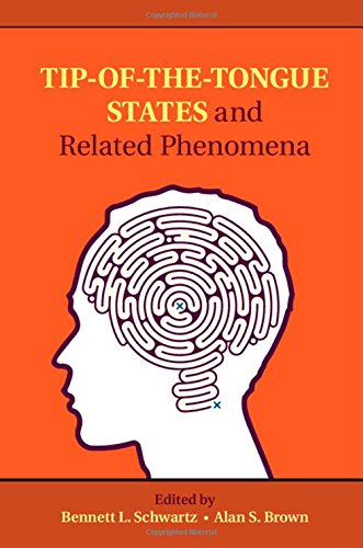 Download Tip-of-the-Tongue States and Related Phenomena Download Tip-of-the-Tongue States and Related Phenomena