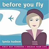 Image de Before you Fly Part 1 (adults and teens) Overcome Fear of Flying Part 1 (Lynda Hudson's Unlock Your Life Audio CDs for Adults)