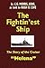 The Fightin'est Ship: The Story of the Cruiser Helena by
