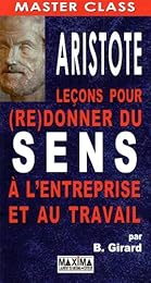 Aristote, leçons pour (re)donner du sens à l'entreprise et au travail