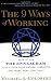 The 9 Ways of Working: How to Use the Enneagram to Discover Your Natural Strengths and Work More Eff by Michael J. Goldberg