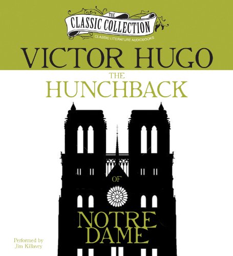 Download The Hunchback of Notre Dame (Classic Collection (Brilliance Audio)) Download The Hunchback of Notre Dame (Classic Collection (Brilliance Audio))