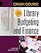 Crash Course in Library Budgeting and Finance