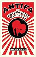 Antifa: The Anti-Fascist Handbook