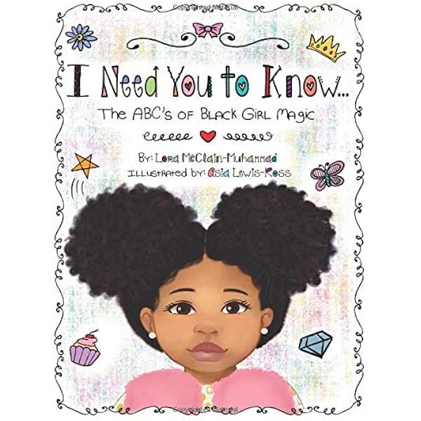 Amazon Com I Need You To Know The Abc S Of Black Girl Magic Mcclain Muhammad Lora Lewis Ross Asia Books