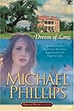 Dream of Love (American Dreams, Book 3) by Michael Phillips