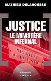 Justice, le ministère infernal