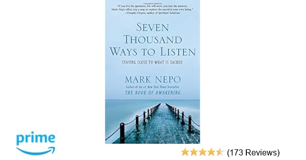 Seven Thousand Ways To Listen Staying Close To What Is - 