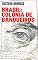Livro Gustavo Barroso - Brasil: Colônia de Banqueiros