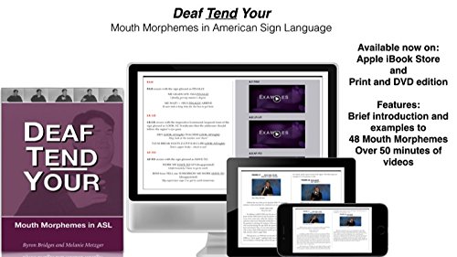 Deaf Tend Your: A Guide to Mouth Morphemes in American Sign Language