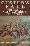 Custer's Fall: The Native American Side of the Story (Meridian)