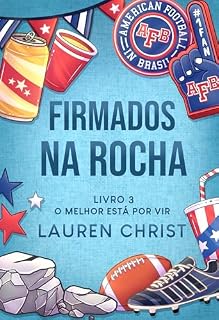 Livro Firmados na Rocha (O melhor está por vir Livro 3)