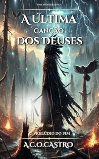 Livro A Última Canção dos Deuses: O prelúdio do fim!