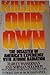 Killing our own: The disaster of America's experience with atomic radiation - Book by Harvey Wasserman