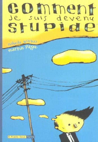 Comment je suis devenu stupide