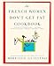 The French Women Don't Get Fat Cookbook - Book by Mireille Guiliano