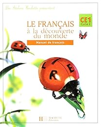 Le  français à la découverte du monde, CE1, cycle 2