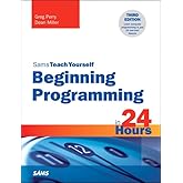 Sams Teach Yourself Beginning Programming in 24 Hours (Sams Teach Yourself in 24 Hours)