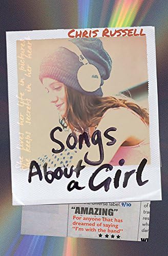 Songs About a Girl: Book 1 in a trilogy about love, music and fame