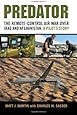 Predator: The Remote-Control Air War over Iraq and Afghanistan: A Pilot's Story