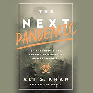 On the Front Lines Against Humankind's Gravest Dangers - Ali Khan & William Patrick
