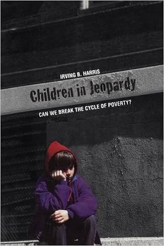 Children In Jeopardy Can We Break The Cycle Of Poverty Harris Irving B 9780300199802 Amazon Com Books