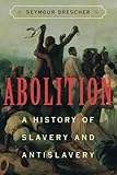Abolition: A History of Slavery and Antislavery