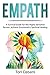 Empath: A Survival Guide for the Highly Sensitive Person - Achieve Emotional & Spiritual Healing